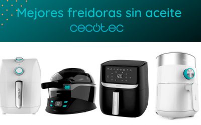 ¿Cuáles son las mejores freidoras de aire Cecotec 2025?: Comparativa & Opinión