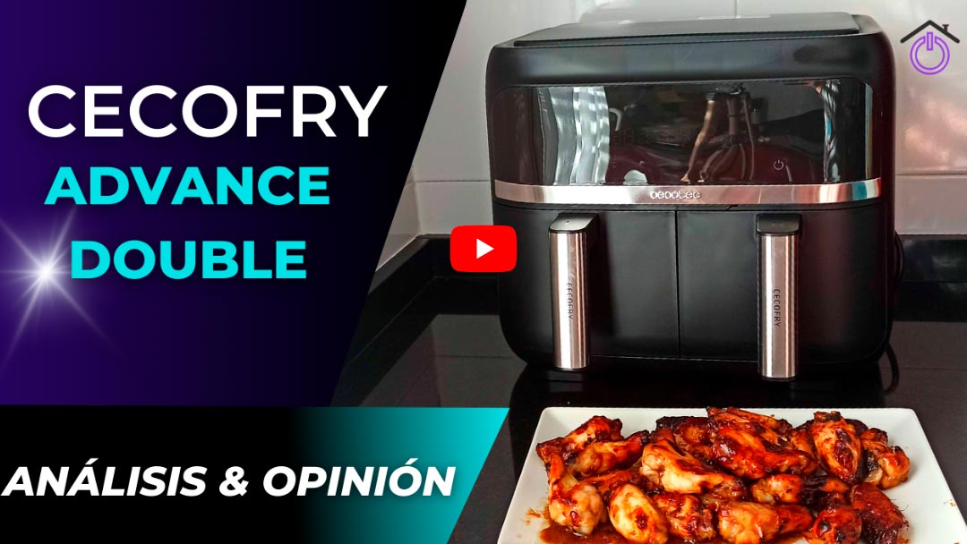 cecofry-advance-double-video carátula de video sobre el análisis de la freidora de aire Cecotec Advance Double