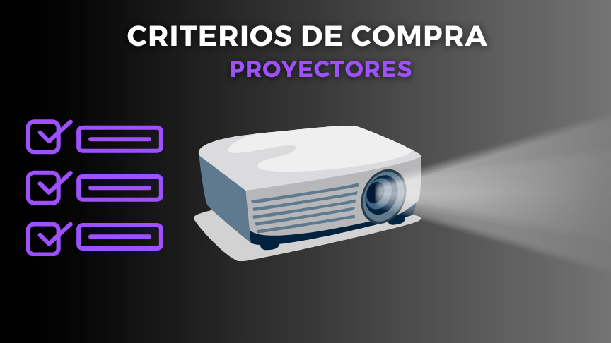 infografía criterios de compra proyectores